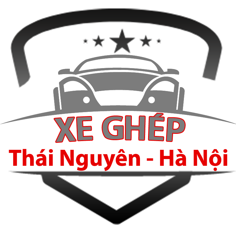 Xe Ghép Thái Nguyên – Hà Nội